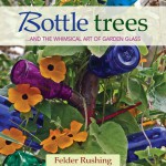 Bottle Trees by Felder Rushing